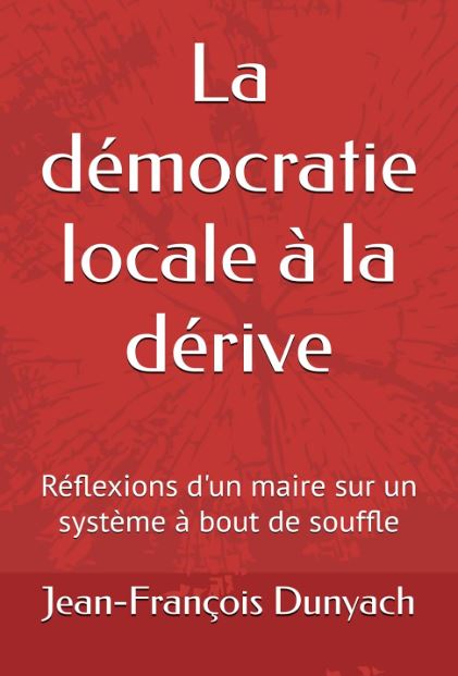 La démocratie locale à la dérive La démocratie locale à la dérive